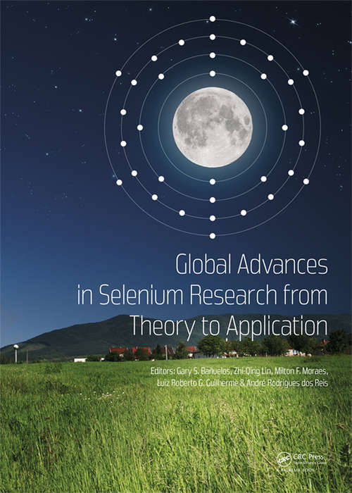 Book cover of Global Advances in Selenium Research from Theory to Application: Proceedings of the 4th International Conference on Selenium in the Environment and Human Health 2015