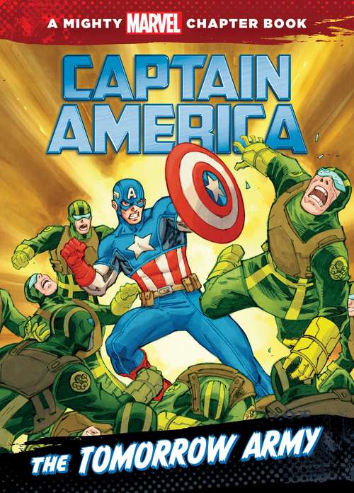 Book cover of Captain America: The Tomorrow Army (Mighty Marvel Chapter)