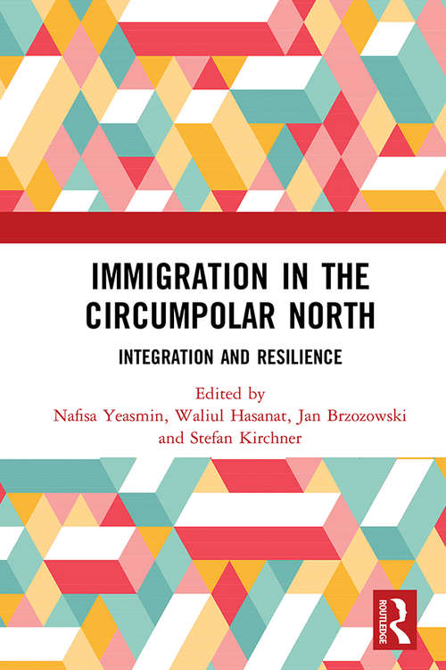 Book cover of Immigration in the Circumpolar North: Integration and Resilience