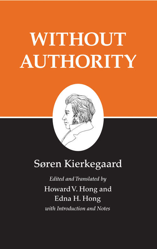 Book cover of Kierkegaard's Writings, XVIII: Without Authority