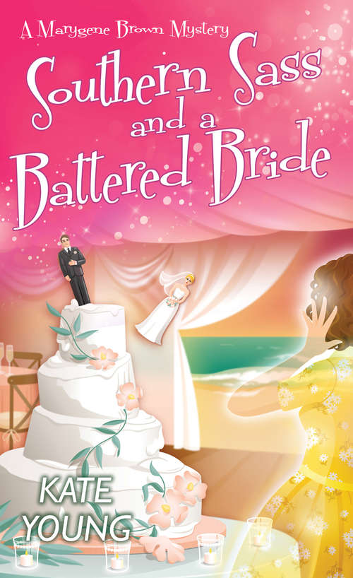 Book cover of Southern Sass and a Battered Bride (A Marygene Brown Mystery #3)