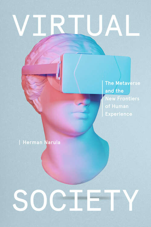 Book cover of Virtual Society: The Metaverse and the New Frontiers of Human Experience