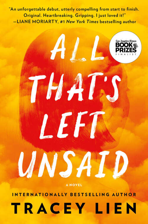 Book cover of All That's Left Unsaid: A Novel