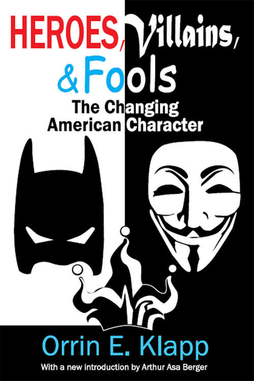 Book cover of Heroes, Villains, and Fools: The Changing American Character