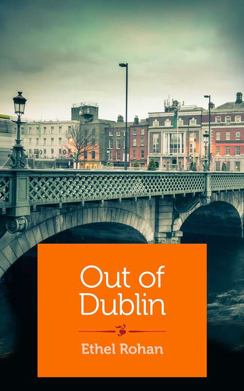 Book cover of Out of Dublin