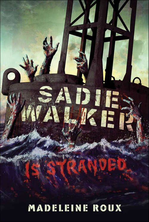 Book cover of Sadie Walker Is Stranded: A Zombie Novel