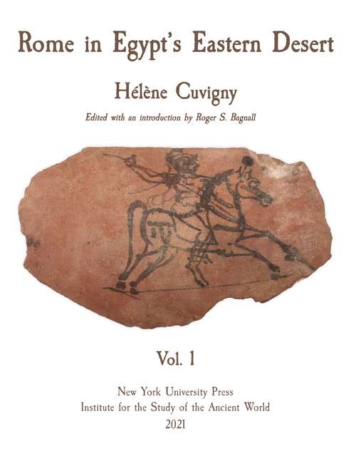 Book cover of Rome in Egypt's Eastern Desert: Volume One (ISAW Monographs)