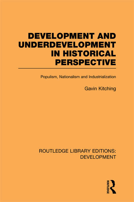 Book cover of Development and Underdevelopment in Historical Perspective: Populism, Nationalism and Industrialisation (2) (Routledge Library Editions: Development)