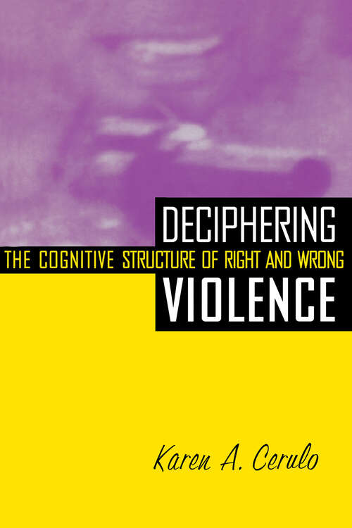 Book cover of Deciphering Violence: The Cognitive Structure of Right and Wrong