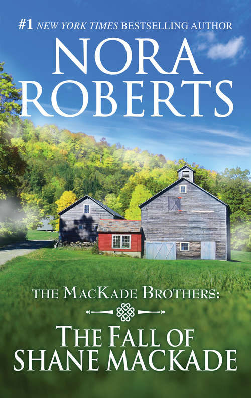 Book cover of The Fall of Shane MacKade: The Return Of Rafe Mackade / The Pride Of Jared Mackade / The Heart Of Devin Mackade / The Fall Of Shane Mackade (Mackade Brothers Ser. #4)