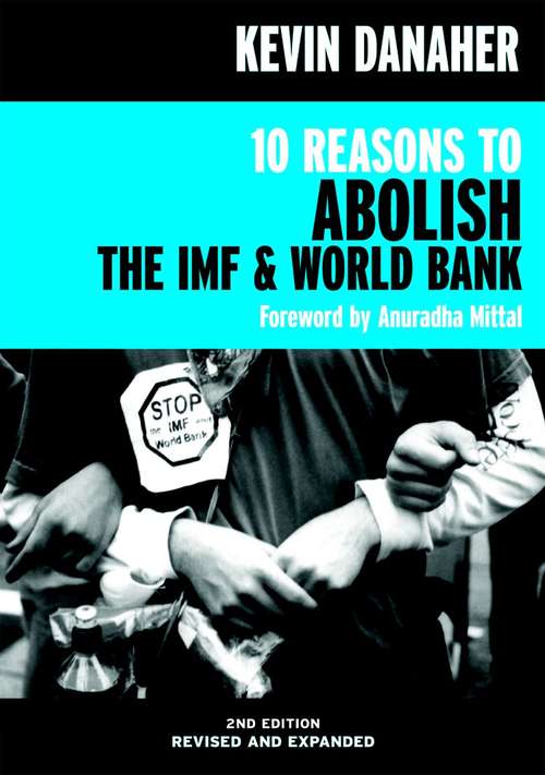 Book cover of 10 Reasons to Abolish the IMF & World Bank (Open Media Series)