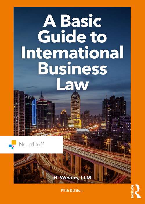 Book cover of A Basic Guide to International Business Law (5) (Routledge-Noordhoff International Editions)