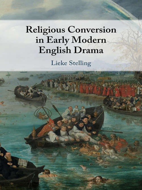 Book cover of Religious Conversion in Early Modern English Drama