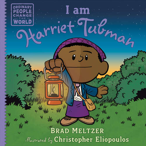 Book cover of I am Harriet Tubman (Ordinary People Change the World)