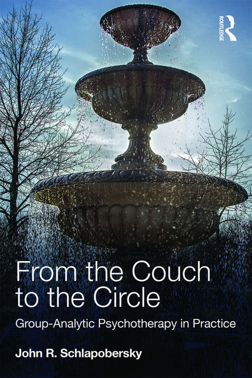 Book cover of From the Couch to the Circle: Group-Analytic Psychotherapy in Practice
