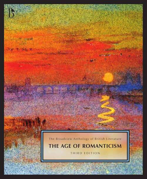 Book cover of The Broadview Anthology of British Literature Volume 4: The Age of Romanticism (Third Edition)