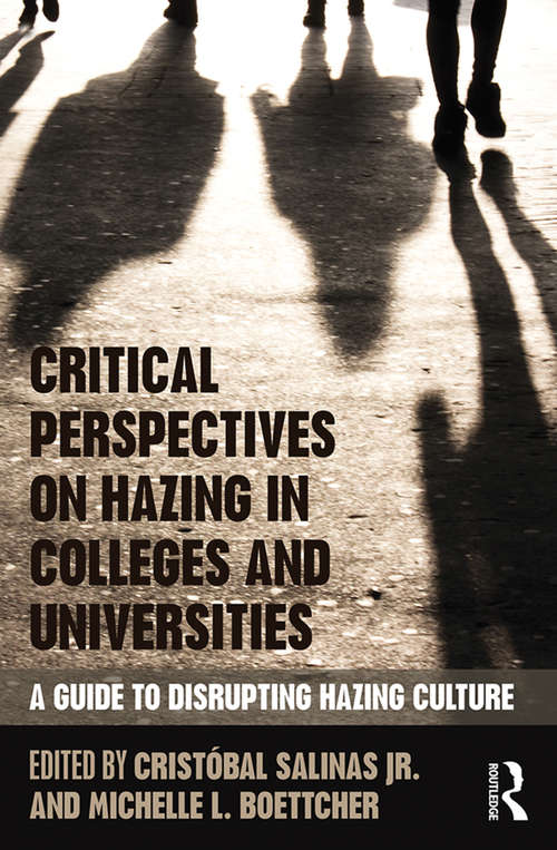 Book cover of Critical Perspectives on Hazing in Colleges and Universities: A Guide to Disrupting Hazing Culture