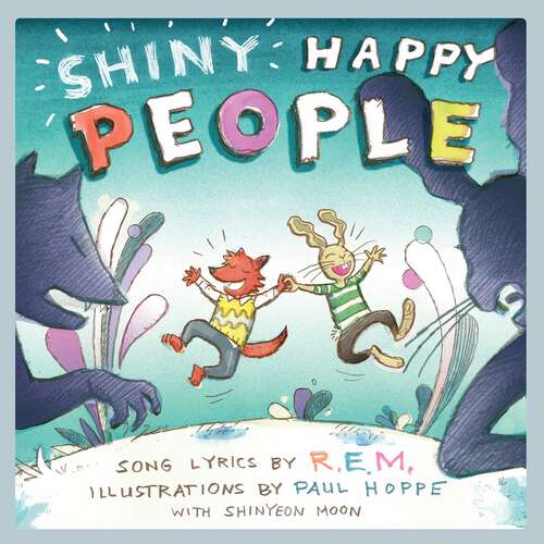 Book cover of Shiny Happy People: A Children's Picture Book (LyricPop #0)