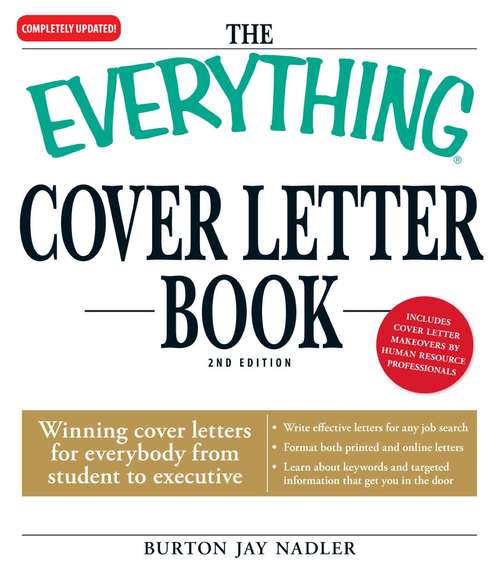 Book cover of The Everything Cover Letter Book: Winning Cover Letters for Everybody from Student to Executive (2) (The Everything Books)