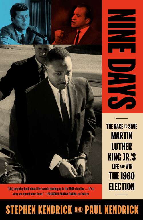 Book cover of Nine Days: The Race to Save Martin Luther King Jr.'s Life and Win the 1960 Election