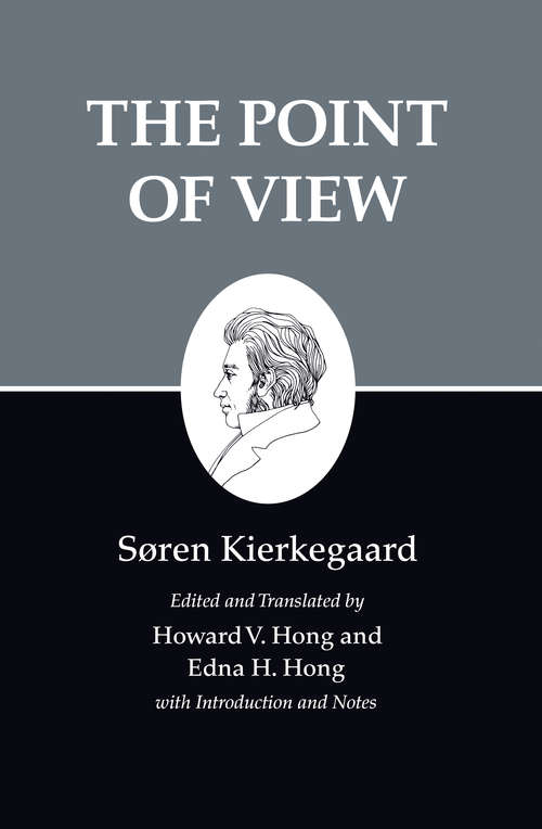 Book cover of Kierkegaard's Writings, XXII: The Point of View