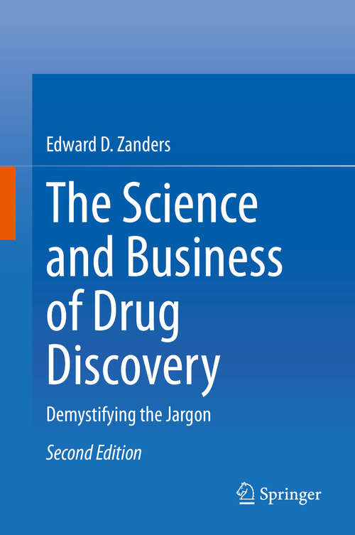 Book cover of The Science and Business of Drug Discovery: Demystifying the Jargon (2nd ed. 2020)