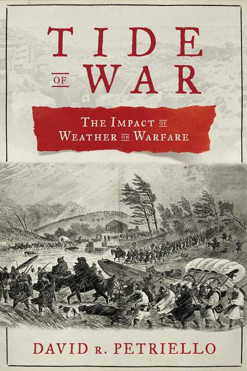 Book cover of Tide of War: The Impact of Weather on Warfare (Proprietary)