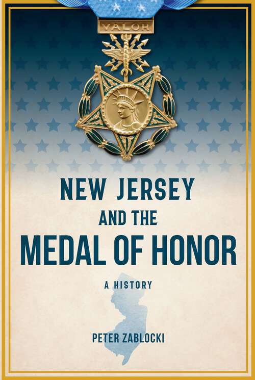 Book cover of New Jersey and the Medal of Honor: A History (Military)