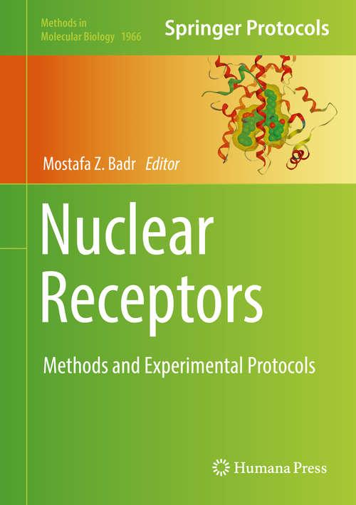 Book cover of Nuclear Receptors: Methods and Experimental Protocols (1st ed. 2019) (Methods in Molecular Biology #1966)