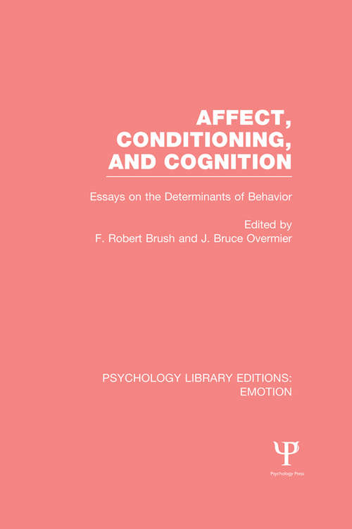 Book cover of Affect, Conditioning, and Cognition: Essays on the Determinants of Behavior (Psychology Library Editions: Emotion)
