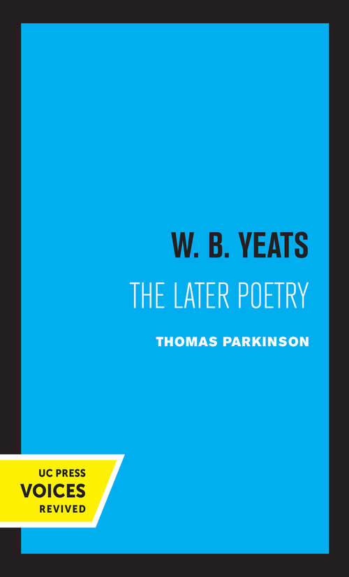 Book cover of W. B. Yeats: The Later Poetry