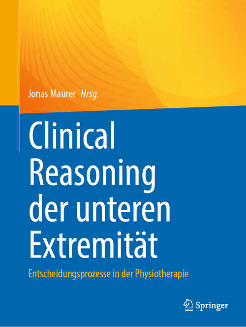 Book cover of Clinical Reasoning der unteren Extremität: Entscheidungsprozesse in der Physiotherapie