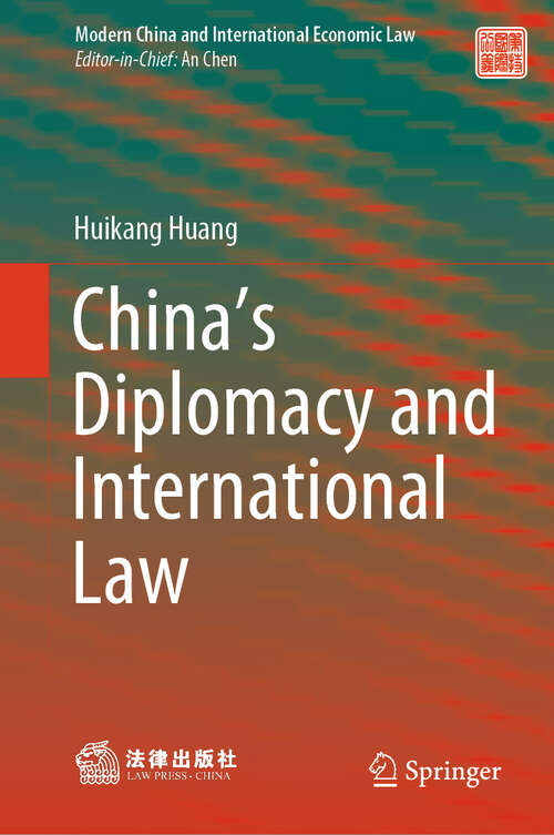 Book cover of China’s Diplomacy and International Law (2024) (Modern China and International Economic Law)