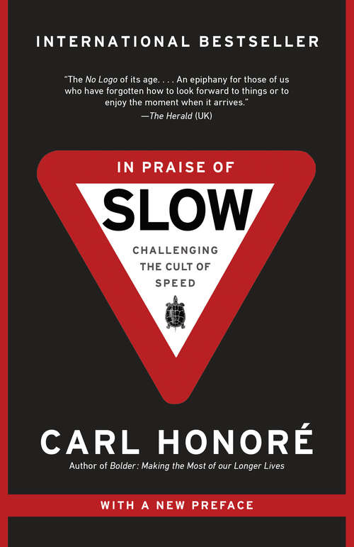 Book cover of In Praise of Slow: How a Worldwide Movement Is Challenging the Cult of Speed
