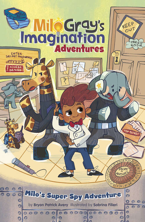 Book cover of Milo's Super Spy Adventure (Milo Gray's Imagination Adventures Ser.)