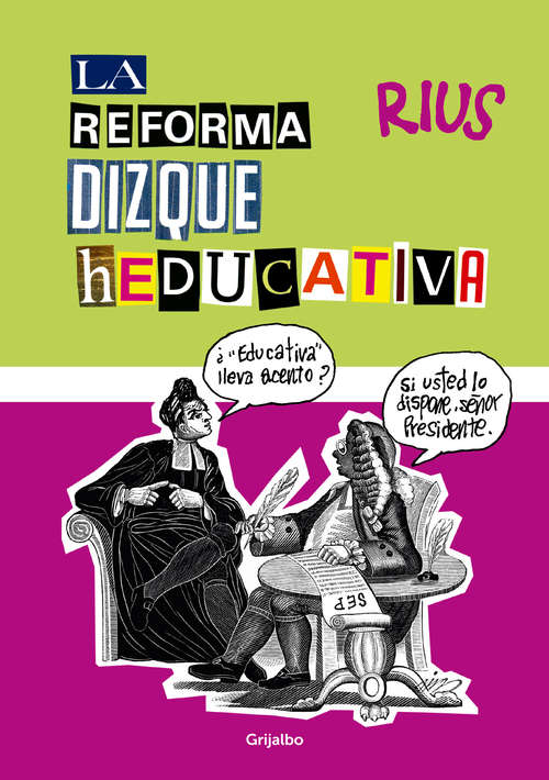 Book cover of La reforma dizque heducativa (Biblioteca Rius: Volumen)