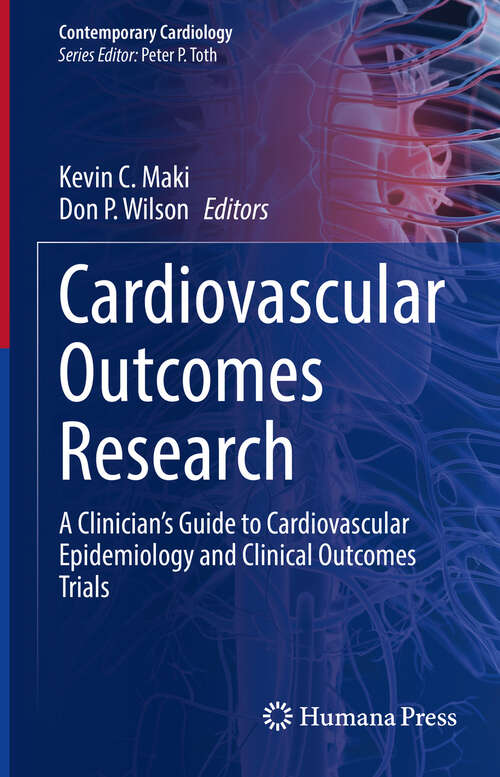 Book cover of Cardiovascular Outcomes Research: A Clinician’s Guide to Cardiovascular Epidemiology and Clinical Outcomes Trials (2024) (Contemporary Cardiology)