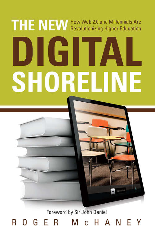 Book cover of The New Digital Shoreline: How Web 2.0 and Millennials Are Revolutionizing Higher Education
