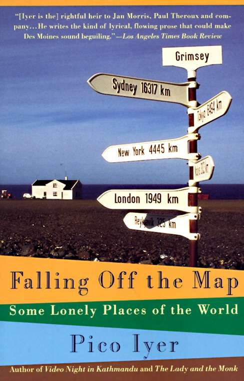 Book cover of Falling Off The Map: Some Lonely Places of the World (Vintage Departures Ser.)