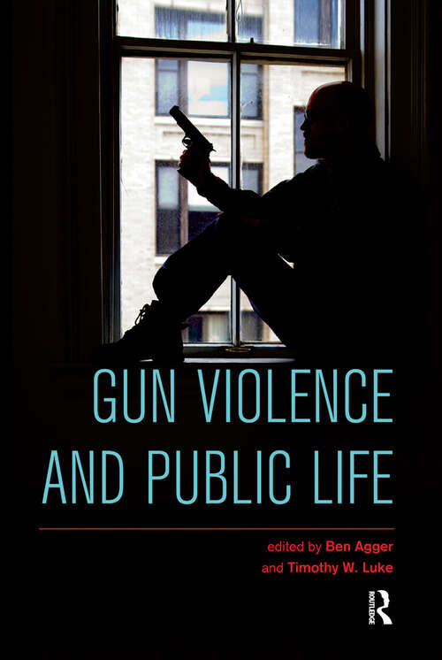 Book cover of Gun Violence and Public Life