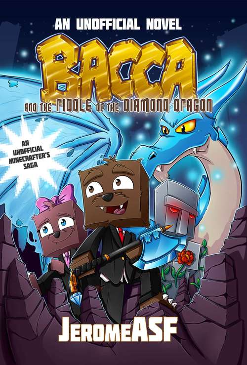 Book cover of Bacca and the Riddle of the Diamond Dragon: An Unofficial Novel (An Unofficial Minecrafter's Adventure)