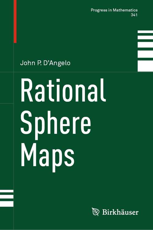 Book cover of Rational Sphere Maps (1st ed. 2021) (Progress in Mathematics #341)