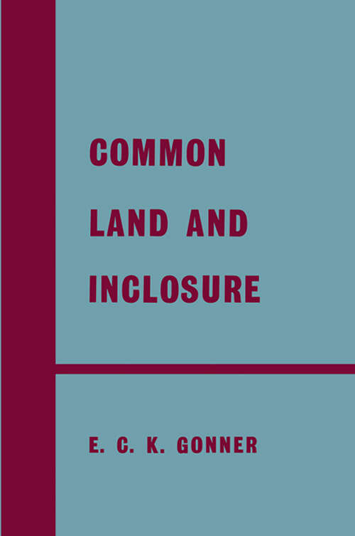 Book cover of Common Land and Inclosure