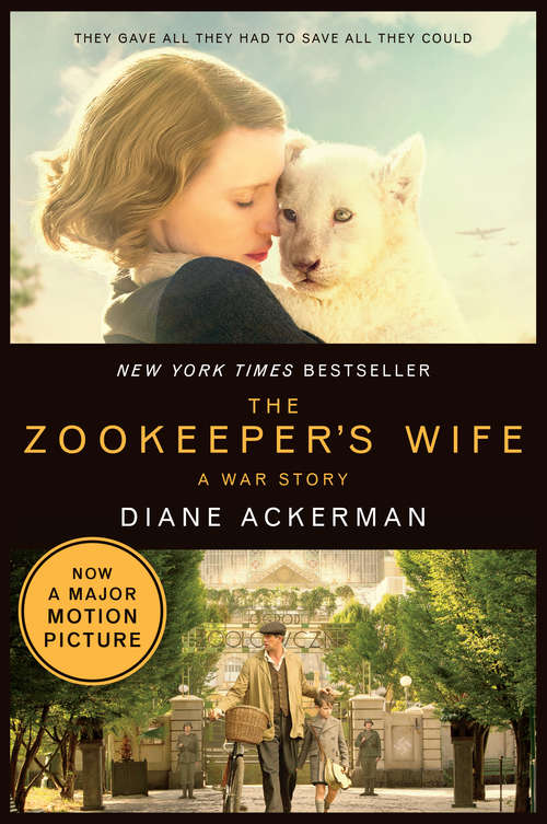 Book cover of The Zookeeper's Wife: A War Story (Movie Tie-in Editions #0)
