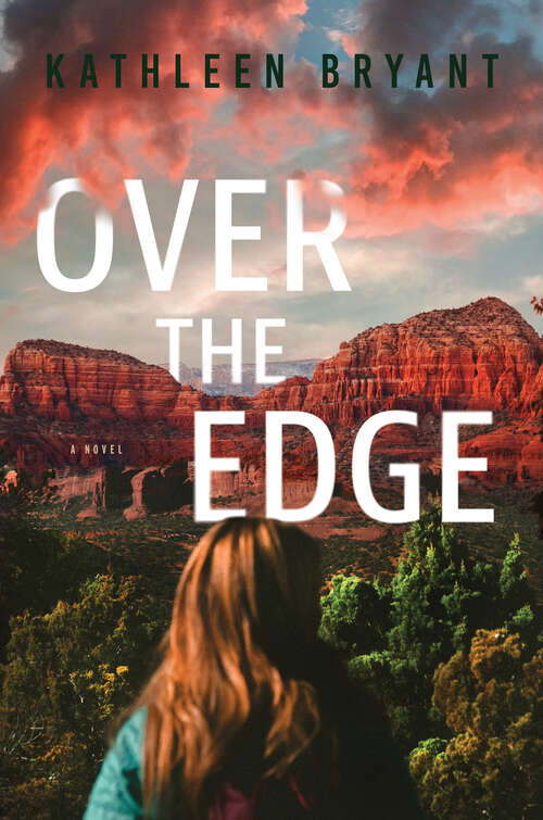 Book cover of Over the Edge: A Novel