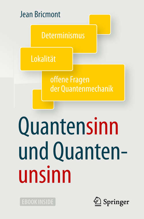 Book cover of Quantensinn und Quantenunsinn: Determinismus, Lokalität und offene Fragen der Quantenmechanik