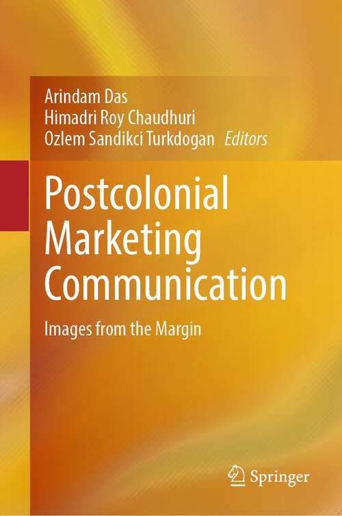 Book cover of Postcolonial Marketing Communication: Images from the Margin (2024)