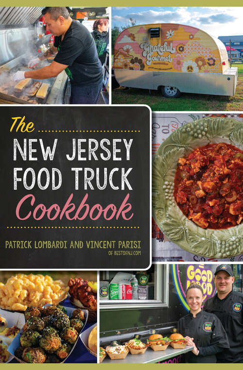 Book cover of The New Jersey Food Truck Cookbook (American Palate)