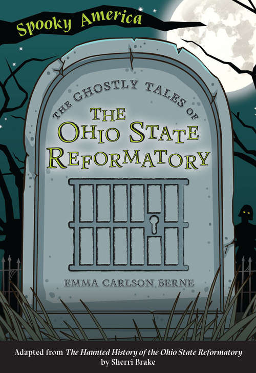 Book cover of The Ghostly Tales of the Ohio State Reformatory (Spooky America)