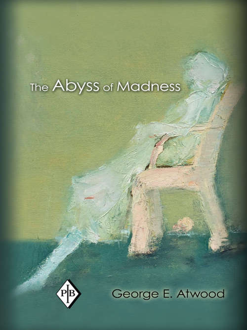 Book cover of The Abyss of Madness: Clinical Explorations (Psychoanalytic Inquiry #37)